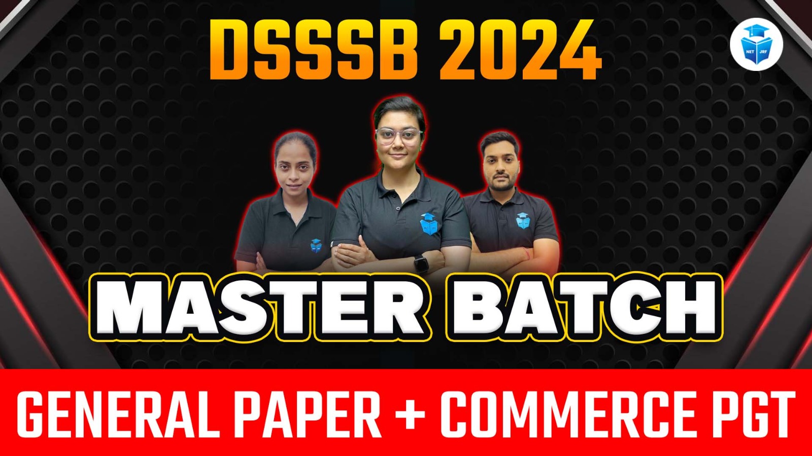 MASTER BATCH (General Paper + Commerce PGT)