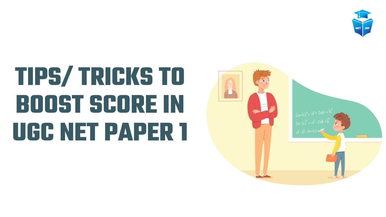Tips/ Tricks to boost score in UGC NET Paper 1