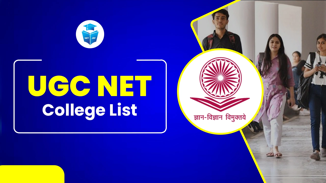 Read more about the article UGC NET College List 2024 Best Universities for PhD Admissions and Fellowships