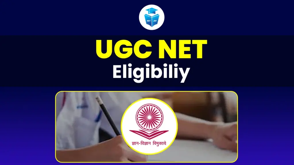 UGC NET Eligibility Criteria 2024