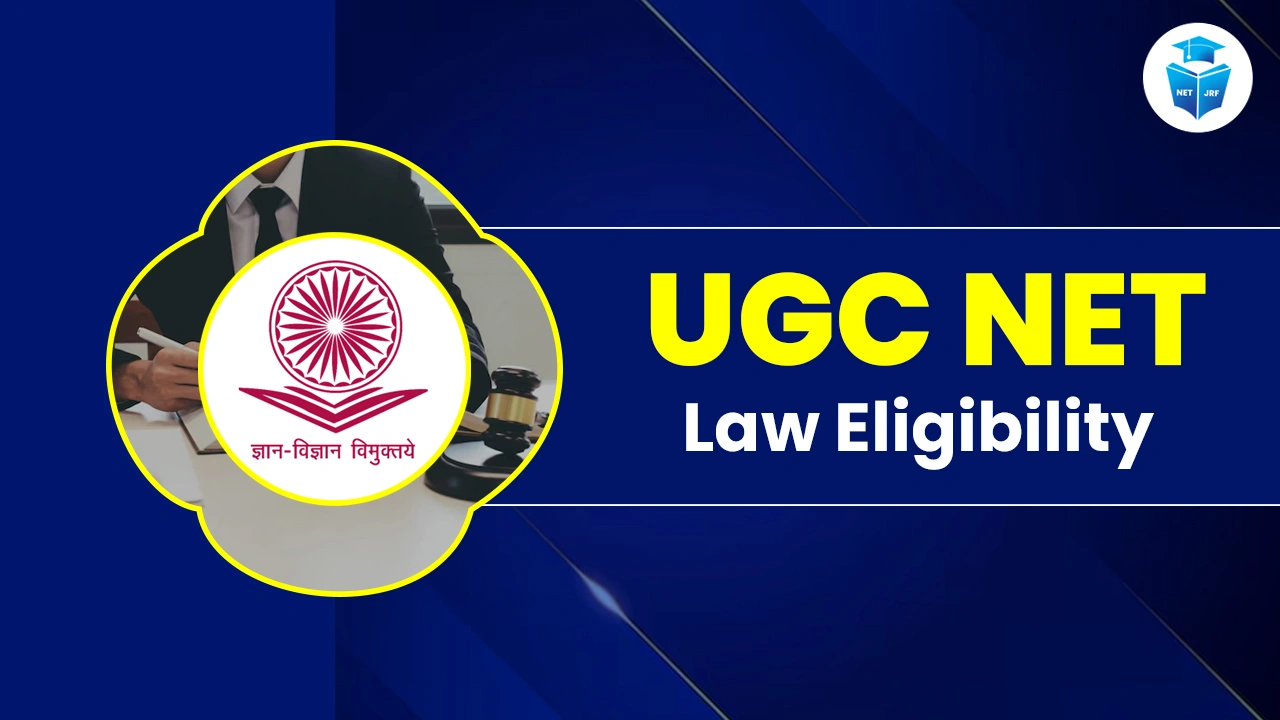 Read more about the article UGC NET Law Eligibility 2024 Educational Qualification, Age Limit and Attempts