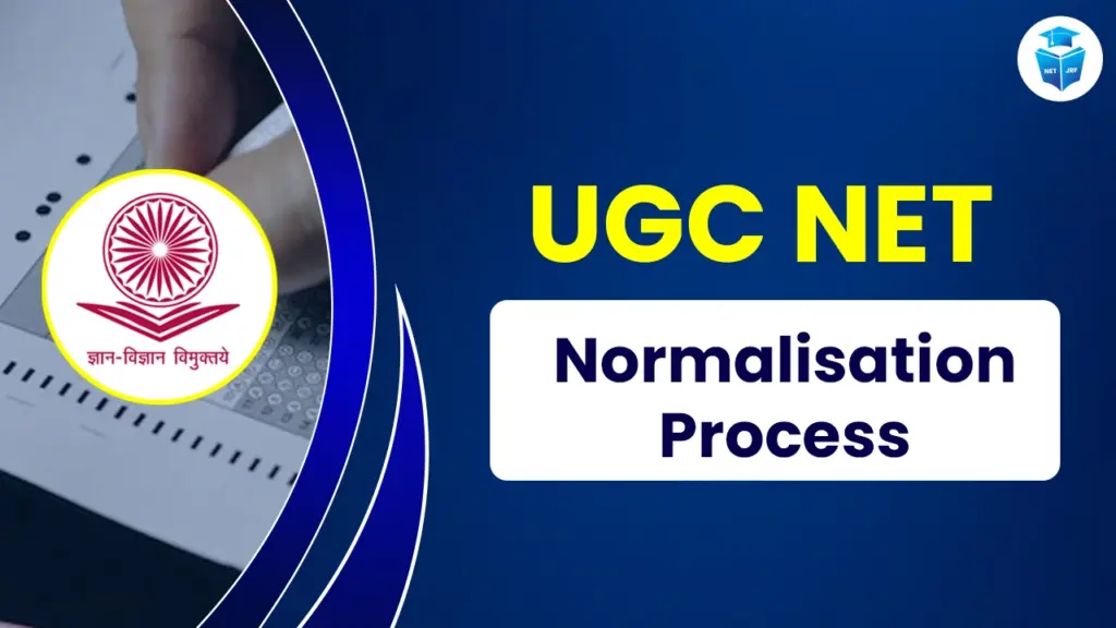 UGC NET Normalisation Process