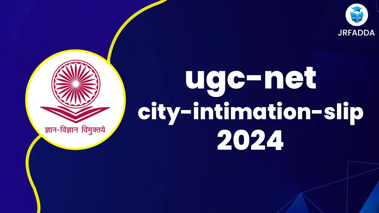 Read more about the article UGC NET City Intimation Slip 2024 Out For 3rd to 6th January Shift