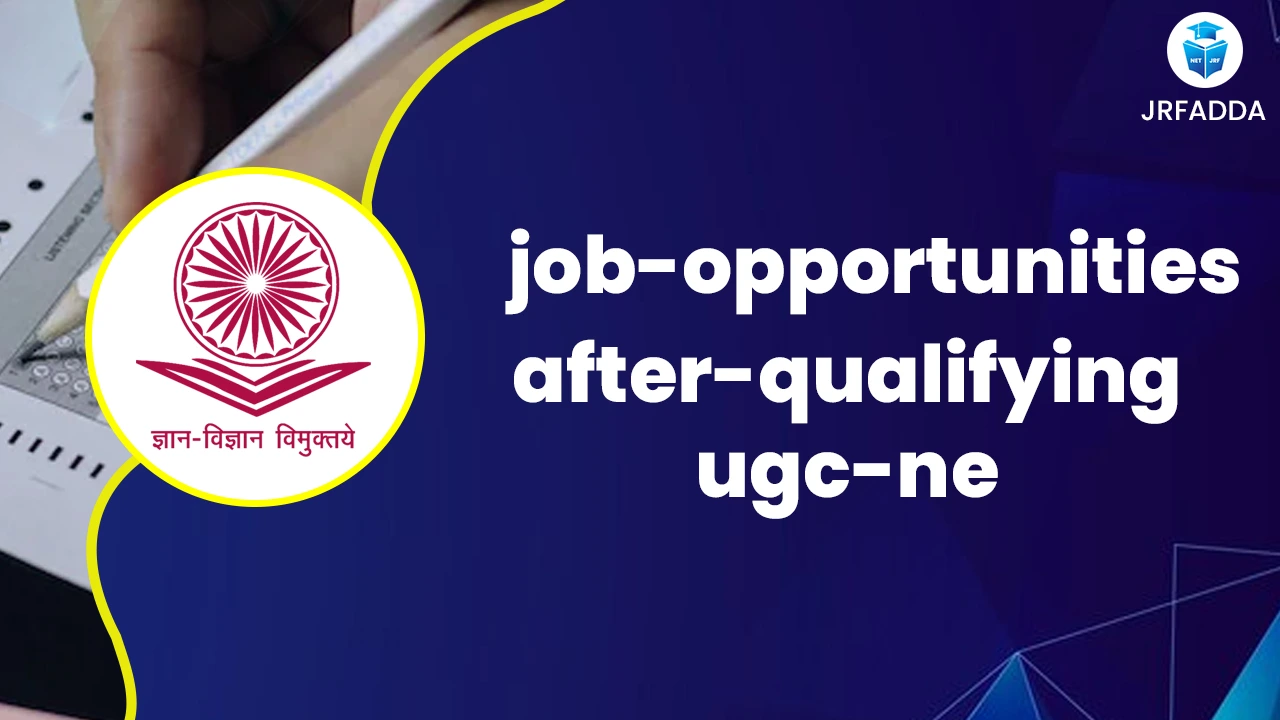 Read more about the article Job Opportunities After Qualifying UGC NET, Scope