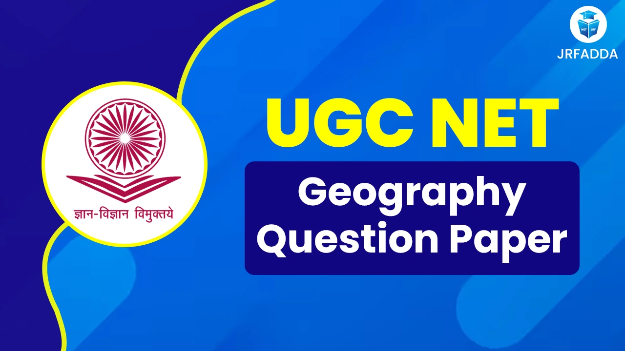 Read more about the article UGC NET Geography Question Paper 2025, Analysis Answer Key & Download PYQ Paper PDFs